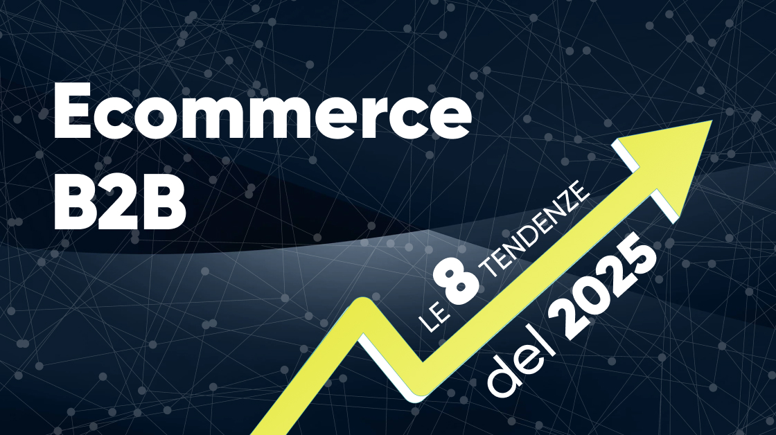 B2B Ecommerce: the 8 trends shaping 2025 - Order Factory